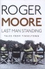 Last Man Standing - Tales from Tinseltown (Hardcover) - Roger Moore Photo