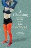 A Choosing - The Selected Poems of  (Paperback) - Liz Lochhead Photo