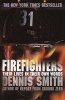 Firefighters - Their Lives in Their Own Words (Paperback, 1st Broadway Books trade pbk. ed) - Dennis Smith Photo