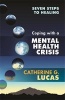 Coping with a Mental Health Crisis (Paperback) - Catherine G Lucas Photo