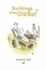 Burblings of an Old Bat (Paperback) - Caroline Salt Photo