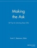 Making the Ask - 149 Tips for Soliciting Major Gifts (Paperback) - Scott C Stevenson Photo