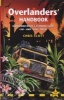 Overlanders' Handbook - Worldwide Route and Planning Guide  for Car, 4WD, Van, Truck (Hardcover) - Chris Scott Photo