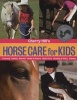 The Horse Care for Kids (Paperback) - Cherry Hill Photo