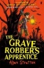 The Grave Robber's Apprentice (Paperback, Main) - Allan Stratton Photo