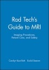 Tech's Guide to MRI - Imaging Procedures, Patient Care and Safety (Paperback) - Carolyn Kaut Roth Photo