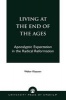 Living at the End of the Ages - Apocalyptic Expectation in the Radical Reformation (Paperback, New) - Walter Klaasen Photo