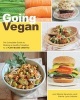 Going Vegan - The Complete Guide to Making a Healthy Transition to a Plant-Based Lifestyle (Paperback) - Joni Marie Newman Photo