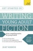 Get Started in Writing Young Adult Fiction (Paperback) - Juliet Mushens Photo