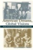 American Dreams, Global Visions - Dialogic Teacher Research with Refugee and Immigrant Families (Hardcover) - Donald F Hones Photo