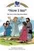 Now I See - The Story of the Man Born Blind (Paperback) - Marilyn Lashbrook Photo