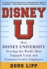 Disney U: How Disney University Develops the World's Most Engaged, Loyal, and Customer-centric Employees (Hardcover, 2nd) - Doug Lipp Photo