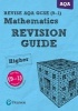 Revise AQA GCSE Mathematics Higher Revision Guide - for the 2015 qualifications (Paperback) - Harry Smith Photo