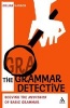 The Grammar Detective - Solving the Mysteries of Basic Grammar (Paperback) - Gillian Hanson Photo