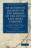 An Authentic Account of the Embassy of the Dutch East-India Company, to the Court of the Emperor of China, in the Years 1794 and 1795 2 Volume Set (Paperback) - Andre Everard Van Braam Houckgeest Photo