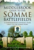 The Middlebrook Guide to the Somme Battlefields - A Comprehensive Coverage from Crecy to the World Wars (Paperback) - Martin Middlebrook Photo