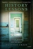 History Lessons - A Memoir of Madness, Memory, and the Brain (Paperback) - Clifton Crais Photo