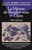 Djinn ; and, La Maison De Rendez-Vous (French, Paperback) - Alain Robbe Grillet Photo