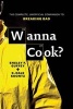 Wanna Cook? - The Complete, Unofficial Companion to Breaking Bad (Paperback) - Ensley F Guffey Photo