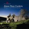 Alston Moor, Cumbria - Buildings in a North Pennines Landscape (Paperback) - Lucy Jessop Photo