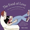 The Food of Love - The Easier Way to Breastfeed Your Baby (Paperback) - Kate Evans Photo