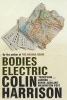 Bodies Electric (Paperback, UK open market ed) - Colin Harrison Photo