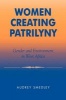 Women Creating Patrilyny - Gender and Environment in West Africa (Hardcover, New) - Audrey Smedley Photo