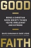 Good Faith - Being a Christian When Society Thinks You're Irrelevant and Extreme (Hardcover) - David Kinnaman Photo