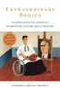 Extraordinary Bodies - Figuring Physical Disability in American Culture and Literature (Paperback, 20th Anniversary edition) - Rosemarie Garland Thomson Photo