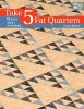 Take 5 Fat Quarters - 15 Easy Quilts Patterns (Paperback) - Kathy Brown Photo