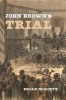 John Brown's Trial (Hardcover) - Brian McGinty Photo