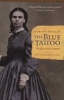 The Blue Tattoo - The Life of Olive Oatman (Paperback) - Margot Mifflin Photo