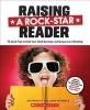 Raising a Rock-Star Reader - 75 Quick Tips for Helping Your Child Develop a Lifelong Love for Reading (Paperback) - Allison McDonald Photo