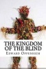 The Kingdom of the Blind (Paperback) - Edward Phillips Oppenheim Photo