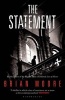 The Statement - Reissued (Paperback) - Brian Moore Photo