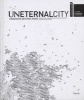 Uneternal City - Urbanism Beyond Rome (Hardcover) - Aaron Betsky Photo