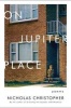 On Jupiter Place - New Poems (Hardcover) - Nicholas Christopher Photo