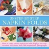 30 Step-by-step Napkin Folds - How to Create Special Napkin and Table Displays for Every Occasion (Hardcover) - Bridget Jones Photo