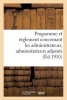 Programme Et Reglement Concernant Les Administrateurs, Administrateurs Adjoints (Ed.1910) - Et Secretaires de Commune Mixte (French, Paperback) - Sans Auteur Photo