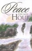 Peace for Each Hour (Paperback) - Mary J Nelson Photo