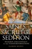 Saints, Sacrilege and Sedition - Religion and Conflict in the Tudor Reformations (Paperback) - Eamon Duffy Photo