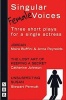 Singular (female) Voices - Three Plays for One Actress (Paperback) - Moira Buffini Photo