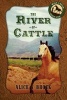 The River of Cattle (Paperback) - Alice V Brock Photo