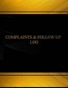 Complaints and Follow Up Log (Log Book, Journal - 125 Pgs, 8.5 X 11 Inches) - Complaints and Follow Up Logbook (Black Cover, X-Large) (Paperback) - Centurion Logbooks Photo