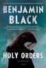 Holy Orders (Paperback) - Benjamin Black Photo