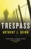 Trespass (Hardcover) - Anthony J Quinn Photo