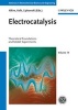 Electrocatalysis - Theoretical Foundations and Model Experiments (Hardcover) - Richard C Alkire Photo