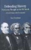 Defending Slavery: Proslavery Thought in the Old South - A Brief History with Documents (Paperback, New) - Paul Finkelman Photo