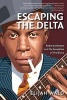 Escaping the Delta - Robert Johnson and the Invention of the Blues (Paperback, Amistad Pbk) - Elijah Wald Photo