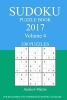 Sudoku Puzzle Book - 2017 Edition - Volume 4 (Paperback) - Andrew Marin Photo